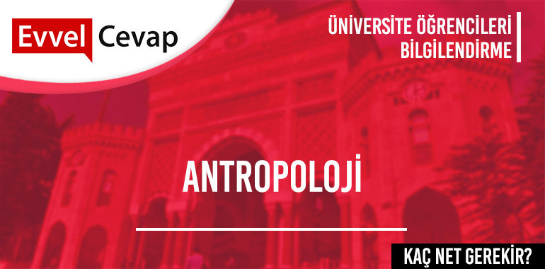 Antropoloji için Kaç Net Gerekir?