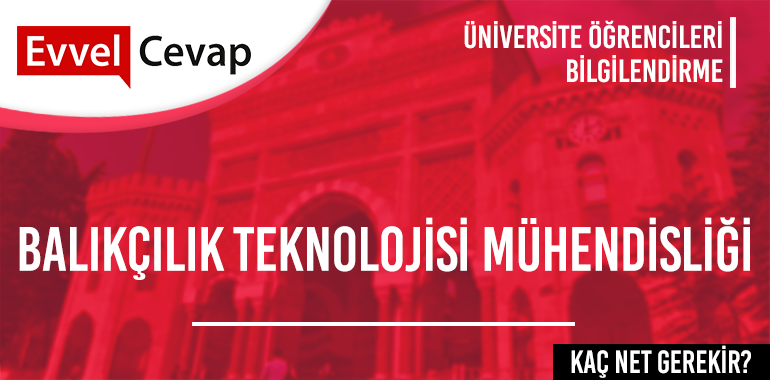 Balıkçılık Teknolojisi Mühendisliği için Kaç Net Gerekir?