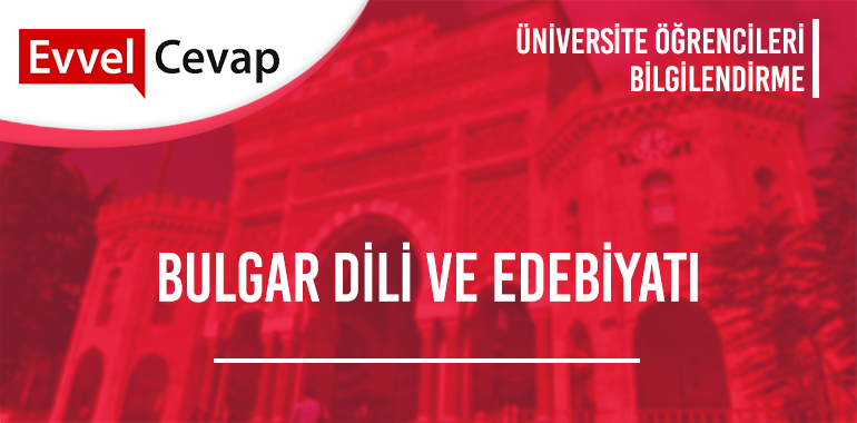 Bulgar Dili ve Edebiyatı Taban Puanları ve Başarı Sıralamaları