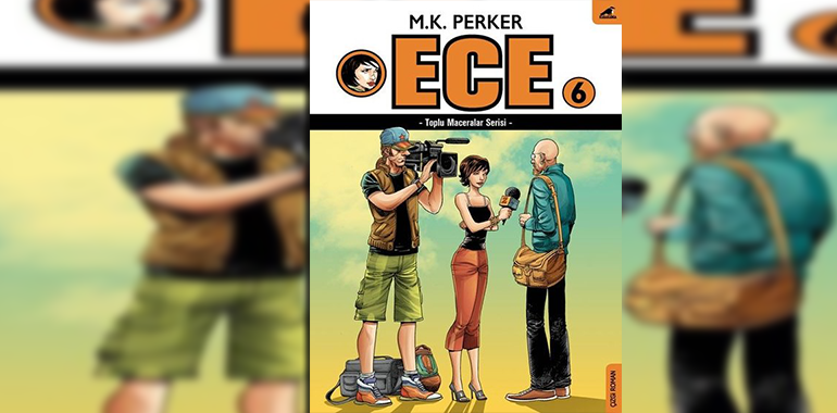 Ece 6-Toplu Maceralar Serisi Kitap Özeti M. K. Perker