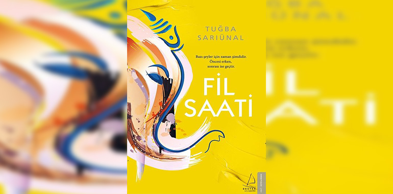 Fil Saati Kitap Özeti Tuğba Sarıünal