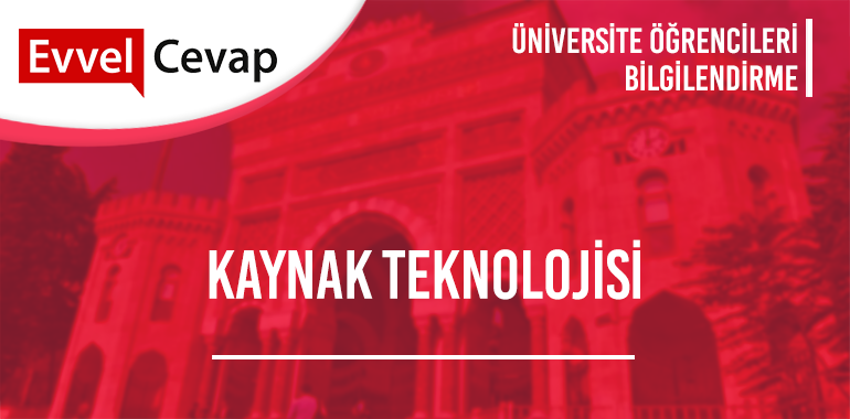 Kaynak Teknolojisi 2 Yıllık Taban Puanları ve Başarı Sıralamaları