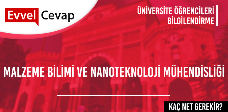 Malzeme Bilimi ve Nanoteknoloji Mühendisliği için Kaç Net Gerekir?