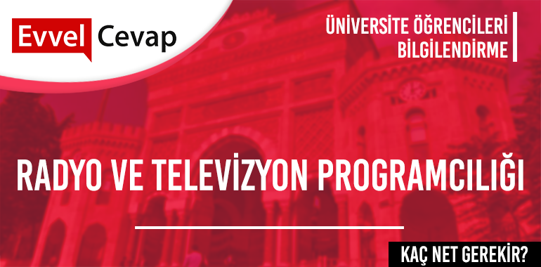 Radyo ve Televizyon Programcılığı 2 Yıllık için Kaç Net Gerekir?
