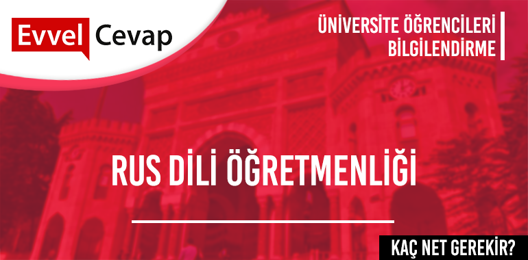Rus Dili Öğretmenliği için Kaç Net Gerekir?