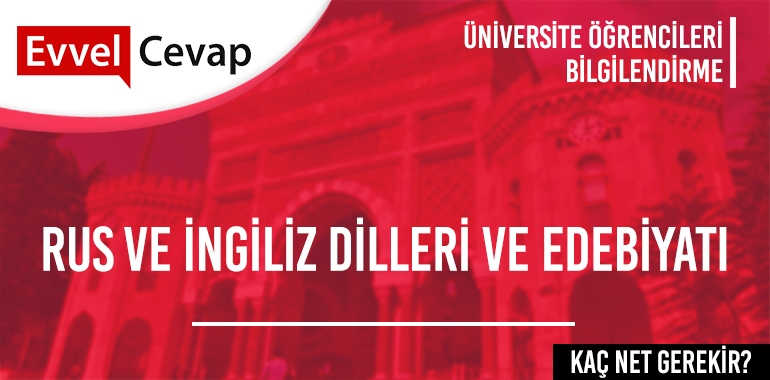 Rus ve İngiliz Dilleri ve Edebiyatı için Kaç Net Gerekir?