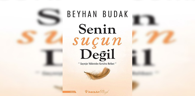 Senin Suçun Değil Kitap Özeti Beyhan Budak