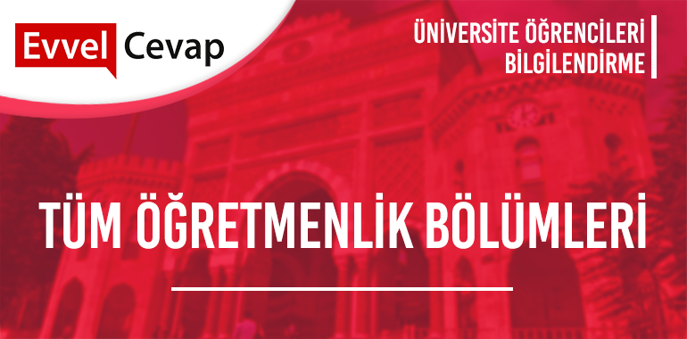 Tüm Öğretmenlik Bölümleri Taban Puanları
