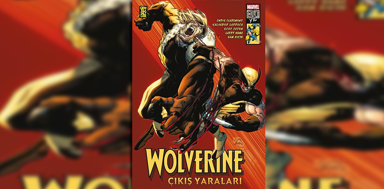 Wolverine: Çıkış Yaraları Kitap Özeti Chris Claremont