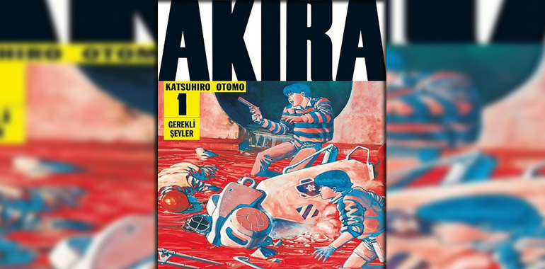 Akira 1.Cilt Kitap Özeti Katsuhiro Otomo