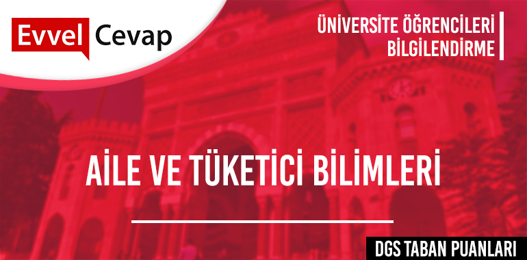 DGS Aile ve Tüketici Bilimleri Taban Puanları