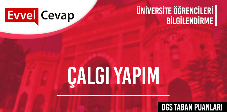 DGS Çalgı Yapım Taban Puanları