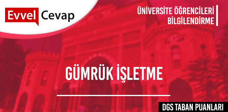 DGS Gümrük İşletme Taban Puanları