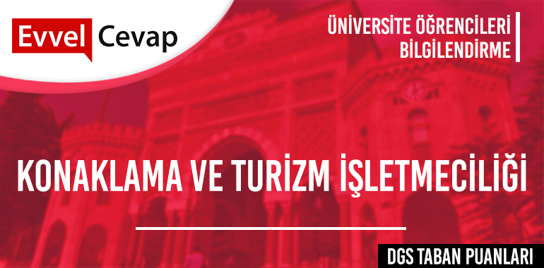 DGS Konaklama ve Turizm İşletmeciliği Taban Puanları
