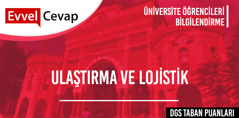 DGS Ulaştırma ve Lojistik Taban Puanları