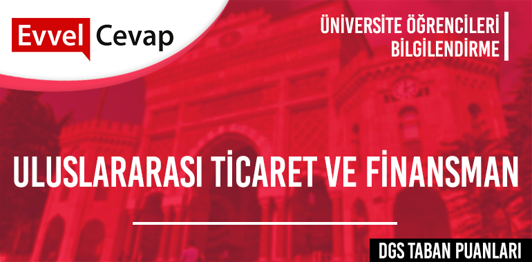 DGS Uluslararası Ticaret ve Finansman Taban Puanları