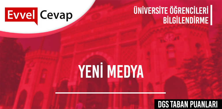 DGS Yeni Medya Taban Puanları