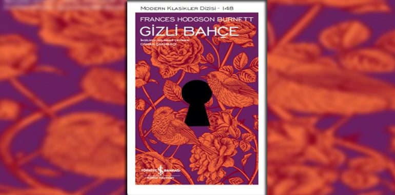 Gizli Bahçe Kitap Özeti Frances Hodgson Burnett