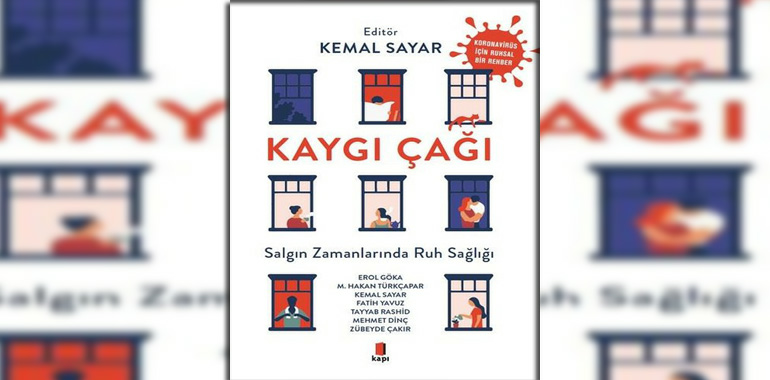 Kaygı Çağı-Salgın Zamanında Ruh Sağlığı Kitap Özeti Kemal Sayar