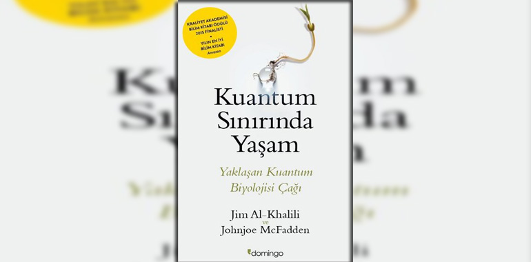 Kuantum Sınırında Yaşam-Johnjoe McFadden Kitap Özeti