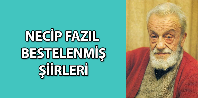 Necip Fazıl Bestelenmiş Şiirleri