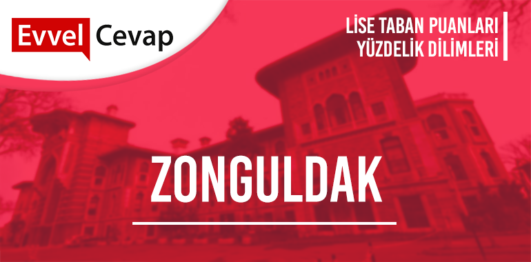 Zonguldak Lise Taban Puanları ve Yüzdelik Dilimleri