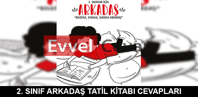 2. Sınıf Arkadaş Tatil Kitabı Cevapları