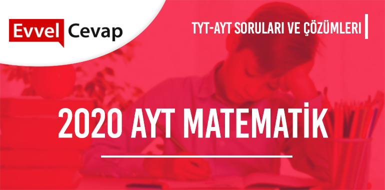 2020 AYT Matematik Soruları ve Çözümleri