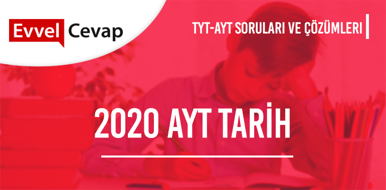 2020 AYT Tarih Soruları ve Çözümleri