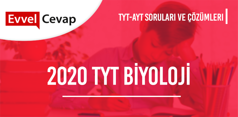 2020 TYT Biyoloji Soruları ve Çözümleri