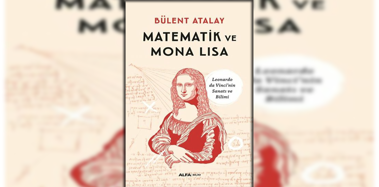 Matematik ve Mona Lisa Kitap Özeti Bülent Atalay