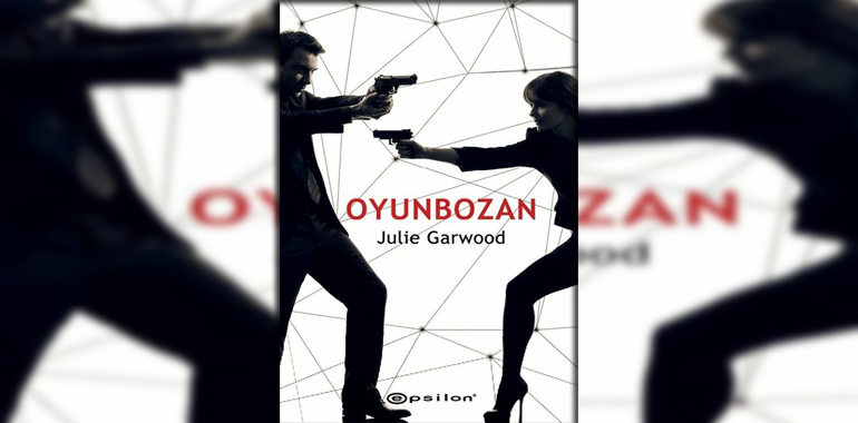 Oyunbozan Kitap Özeti Julie Garwood