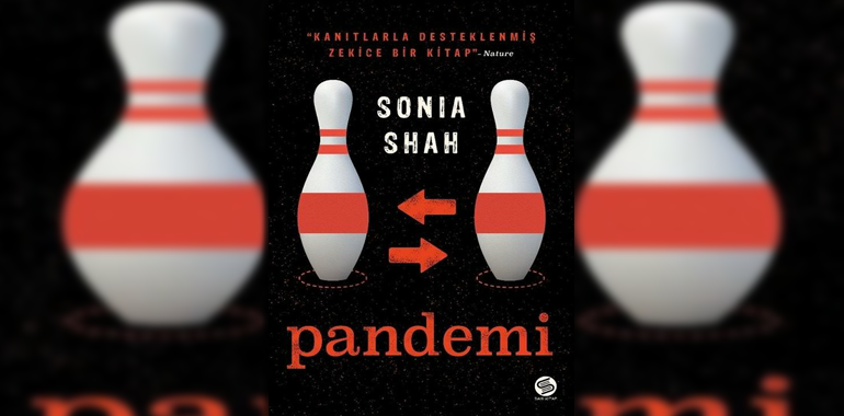 Pandemi Kitap Özeti Sonia Shah