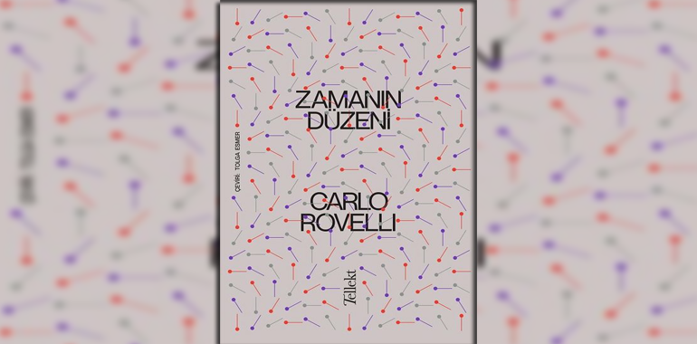 Zamanın Düzeni Kitap Özeti Carlo Rovelli