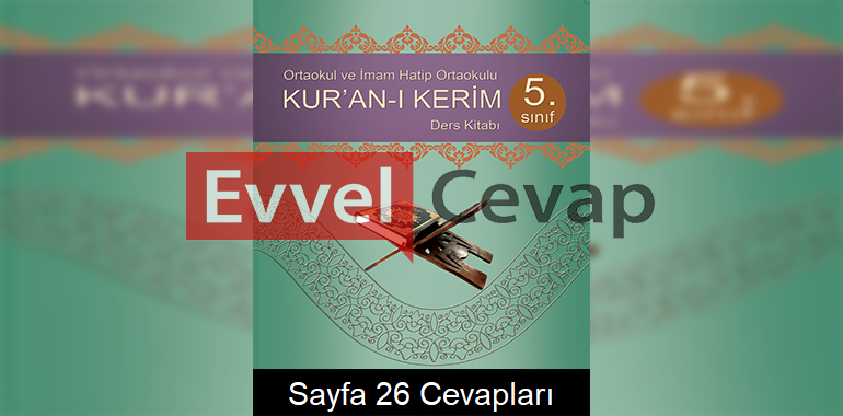 5. Sınıf Kur'an-ı Kerim Adım Adım Yayıncılık Ders Kitabı Cevapları Sayfa 26