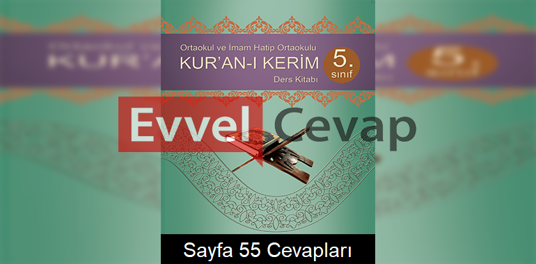 5. Sınıf Kur'an-ı Kerim Adım Adım Yayıncılık Ders Kitabı Cevapları Sayfa 55