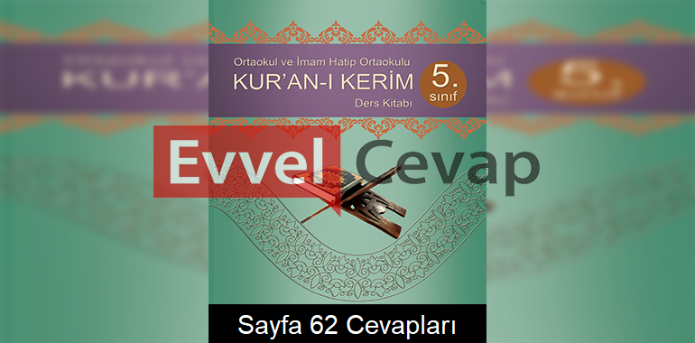 5. Sınıf Kur'an-ı Kerim Adım Adım Yayıncılık Ders Kitabı Cevapları Sayfa 62