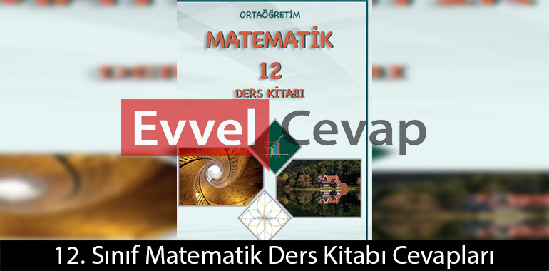12. Sınıf Matematik Ders Kitabı Cevapları Çağlayan Matbaası