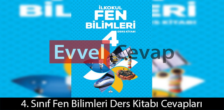 4. Sınıf Fen Bilimleri Ders Kitabı Cevapları Çağlayan Matbaası