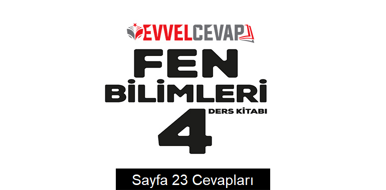 4. Sınıf Meb Yayınları Fen Bilimleri Ders Kitabı Sayfa 23 Cevabı