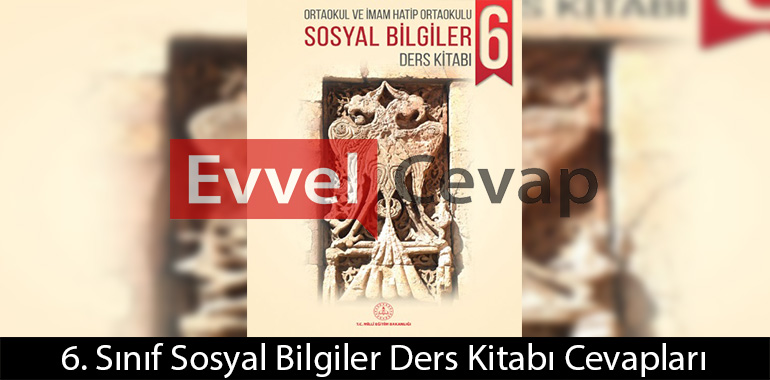 6. Sınıf Sosyal Bilgiler Ders Kitabı Cevapları Çağlayan Matbaası