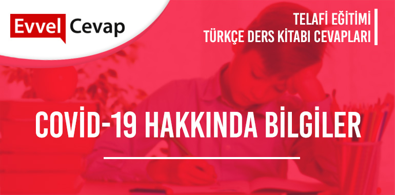 Covid-19 Hakkında Bilgiler Metni Etkinlik Cevapları (5. Sınıf Türkçe Telafi)