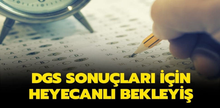 DGS Sonuçları İçin Tarih Verildi