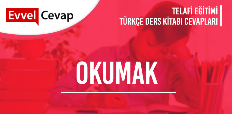 Okumak Metni Etkinlik Cevapları (3. Sınıf Türkçe Telafi)