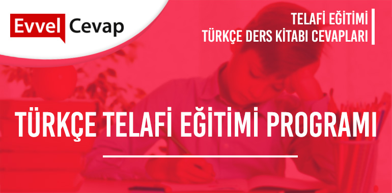 Türkçe Telafi Eğitimi Programı Etkinlik Cevapları