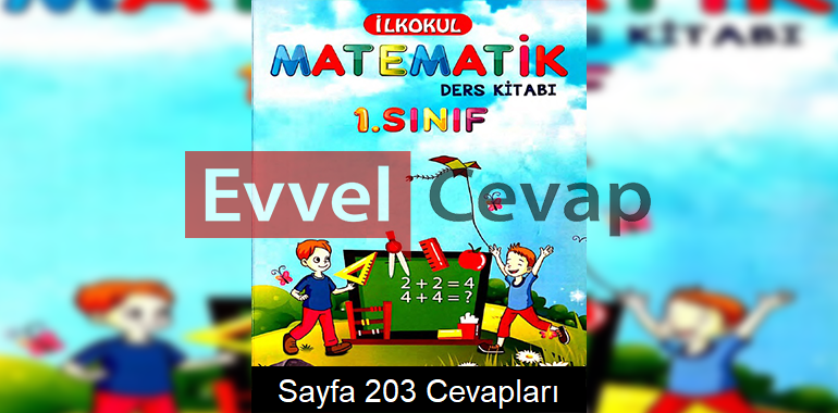 1. Sınıf Matematik Açılım Yayınları Ders Kitabı Cevapları Sayfa 203