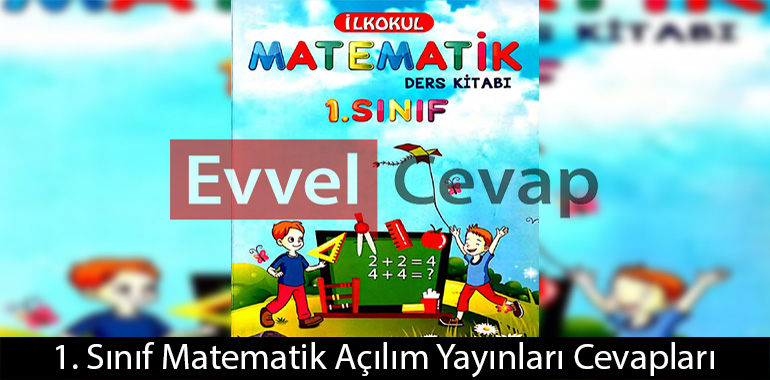 1. Sınıf Matematik Ders Kitabı Cevapları Açılım Yayınları