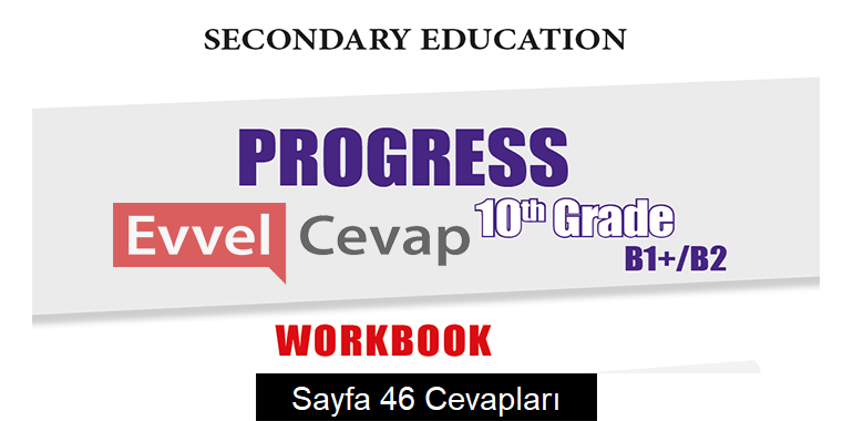 10. Sınıf İngilizce Hazırlık Çalışma Kitabı Cevapları Sayfa 46