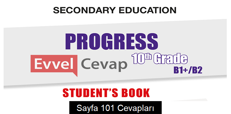 10. Sınıf İngilizce Hazırlık Ders Kitabı Cevapları Sayfa 101