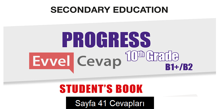 10. Sınıf İngilizce Hazırlık Ders Kitabı Cevapları Sayfa 41
